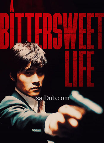 a-bittersweet-life-2005